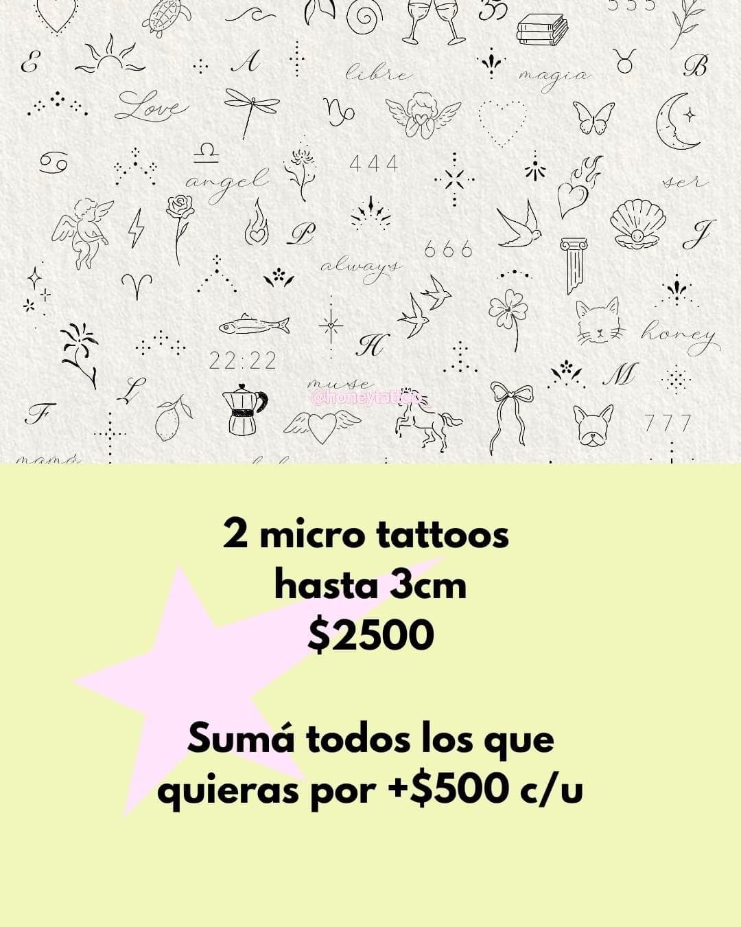 2 micro tattoos de hasta 3 cm por $2500. Sumá todos los que quieras por $500 cada uno